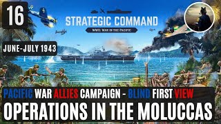 Strategic Command WW2 – War in the Pacific – Allied Campaign  16 Operations in the Moluccas [upl. by Dowski]