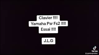 Clavier  Yamaha Psr Fs2  Essai  JLG [upl. by Acisey]