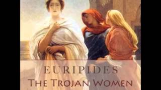 The Trojan Women by Euripides 480406 BC [upl. by Hobard123]