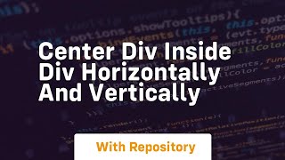 center div inside div horizontally and vertically [upl. by Alyakam]