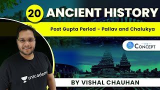 L20 Post Gupta Period  Pallav and Chalukya  Ancient History  UPSC CSE  Vishal Chauhan [upl. by Lindeberg]