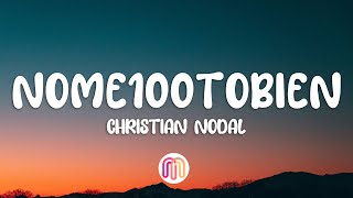 Christian Nodal  NoMe100ToBien Letra  Lyrics [upl. by Trebmal]