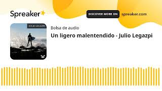 Un ligero malentendido  Julio Legazpi made with Spreaker [upl. by Raybin]