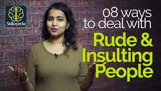 How to react when someone insults you Dealing with Rude People – Personality Development Tips [upl. by Mintz]