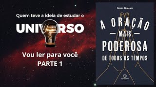 A Oração Mais Poderosa de todos os Tempos  PARTE 1  Como essa oração chegou a mim [upl. by Neved366]