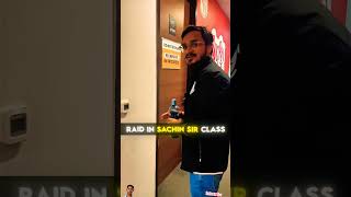 RAID in Sachin Sir🚨🚨 Classjeewallahshorts pw physicswallah [upl. by Rockafellow]