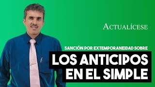 Sanción por extemporaneidad sobre los anticipos del SIMPLE en el formulario 2593 [upl. by Einahpad796]