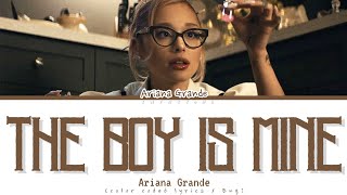 Ariana Grande THE BOY IS MINE Lyrics  Color Coded Lyrics [upl. by Amhser]