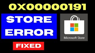 Microsoft Store Error Code 0x00000191 on Windows 11  10 Fixed [upl. by Ambrosio]