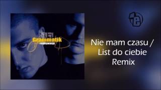 6 Grammatik  Nie mam czasu  List do ciebie Remix [upl. by Coates]