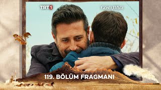 Gönül Dağı 119 Bölüm Fragmanı trt1 [upl. by Nella356]