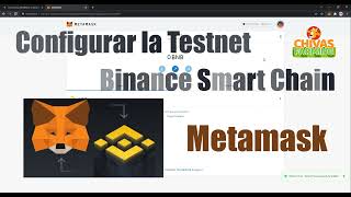 Configurar la Testnet de la Binance Smart Chain en Metamask [upl. by Zemaj423]