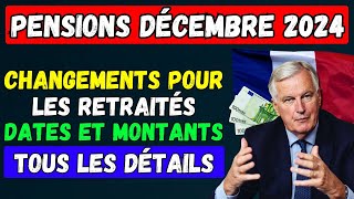 🚨PENSIONS DÉCEMBRE 2024 👉 CHANGEMENTS POUR LES RETRAITÉS  DATES ET MONTANTS 💶 TOUS LES DÉTAILS [upl. by Eirrem]