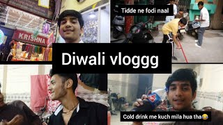 Diwali vloggggg  Tidde ne peheli baar fodi naal  Cold drink me kuch mila hua😂 [upl. by Aneris]