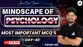 Mindscapes of Psychology  MCQs  For PSTETCTET amp All Other Teaching Exams  By Ashim sir 40 [upl. by Breskin]