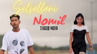 Selsella NOMIL official Teaser video Garo song Dance [upl. by Theis]