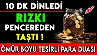 10 DK DİNLEDİ RIZKI PENCEREDEN TAŞTI  ÖMÜR BOYU TESİRLİ PARA DUASI [upl. by Krystin238]