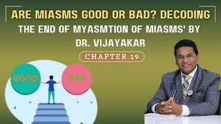 quotAre Miasms Good or Bad Decoding Chapter 19 of The End of Myasmtion of miasms by Dr Vijayakarquot [upl. by Marna]