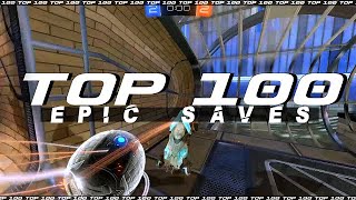 ROCKET LEAGUE TOP 100 EPIC SAVES [upl. by Sorac]