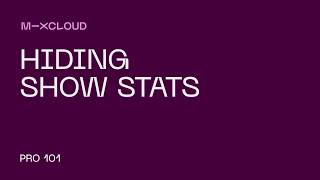 Mixcloud Pro 101 How to Hide Your Show Stats [upl. by Krispin]