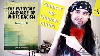 Part 2 Jane Hills quotThe Everyday Language of White Racismquot ChapterbyChapter Guide [upl. by Ahsilek]