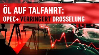 Ölpreis auf Talfahrt OPEC verringert Drosselung [upl. by Nnaxor]