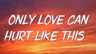 Only Love Can Hurt Like This  Paloma Faith Lyrics  Christina Perri Jason Mraz Mix Lyrics [upl. by Eirrem]