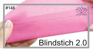 Blindstich 20  Schlingenstich  Kettstich  Zaubernaht  mit Anna von einfach nähen [upl. by Beulah868]