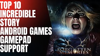 TOP 10 Incredible Story android games with gamepad support [upl. by Osei]