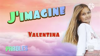 Jimagine  Valentina  Paroles [upl. by Ahsemo559]