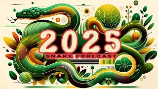 2025 Chinese Zodiac Predictions for Snakes Prosperity amp Growth [upl. by Anitahs386]