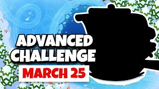 BTD6 Advanced Challenge  UPS 2  March 25 2024 [upl. by Conyers341]