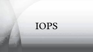 IOPS [upl. by Bernhard]