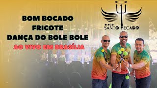 BLOCO SANTO PECADO  Ao vivo em Brasília [upl. by Odama]