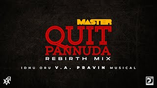 Quit Pannuda Rebirth Mix  Master  VA Pravin  Thalapathy  Dope Design Studios [upl. by Cyndia]