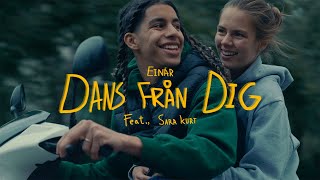 Einár x Sara Kurt  Dans från dig Officiell musikvideo [upl. by Irec]