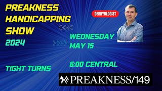 Preakness Stakes 2024 Handicapping Show [upl. by Eirrehc]