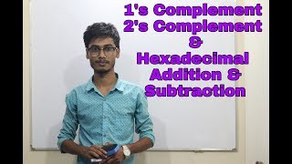 4 1s Complement  2s Complement  Hexadecimal Addition amp Subtraction [upl. by Almeida]