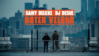 Samy Deluxe x DJ Desue  quotRoter Velourquot Offizielles Musikvideo [upl. by Nemsaj]