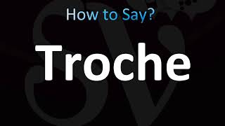 How to Pronounce Troche CORRECTLY [upl. by Nalo]