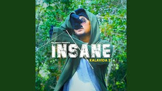 Insane Kalavida 2 [upl. by Creigh]