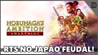 NOBUNAGAS AMBITION AWAKENING  PRIMEIRAS IMPRESSÕES [upl. by Armbrecht]