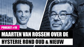 MAARTEN VAN ROSSEM over de HYSTERIE rond OUD amp NIEUW [upl. by Assilaj724]