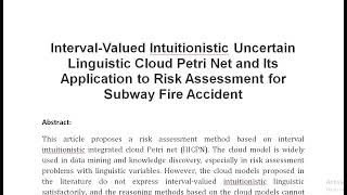 Interval Valued Intuitionistic Uncertain Linguistic Cloud Petri Net and Its Application to Risk Asse [upl. by Gersham870]