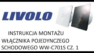 LIVOLO MONTAŻ WŁĄCZNIKÓW SCHODOWYCH WWC701S  VLC701S [upl. by Ahsemot956]