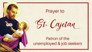 Prayer to St Cajetan  Patron of Job seekers [upl. by Oicneconi117]