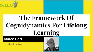 The Framework Of Cognidynamics For Lifelong Learning  Marco Gori  CoLLAs 2024 [upl. by Sonja]