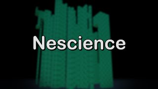 Nescience  Tier 15 [upl. by Jermain981]