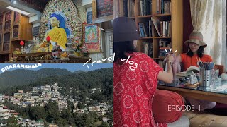 Travel Vlog🏔️ Dharamshala  McLeod Ganj 📿🧘🏻‍♀️🪬Ep1 [upl. by Bazil]