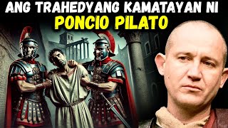 Ang Trahedyang Kamatayan ni PONCIO PILATO pagkatapos Ipako sa Krus si HESUS [upl. by Kynan113]